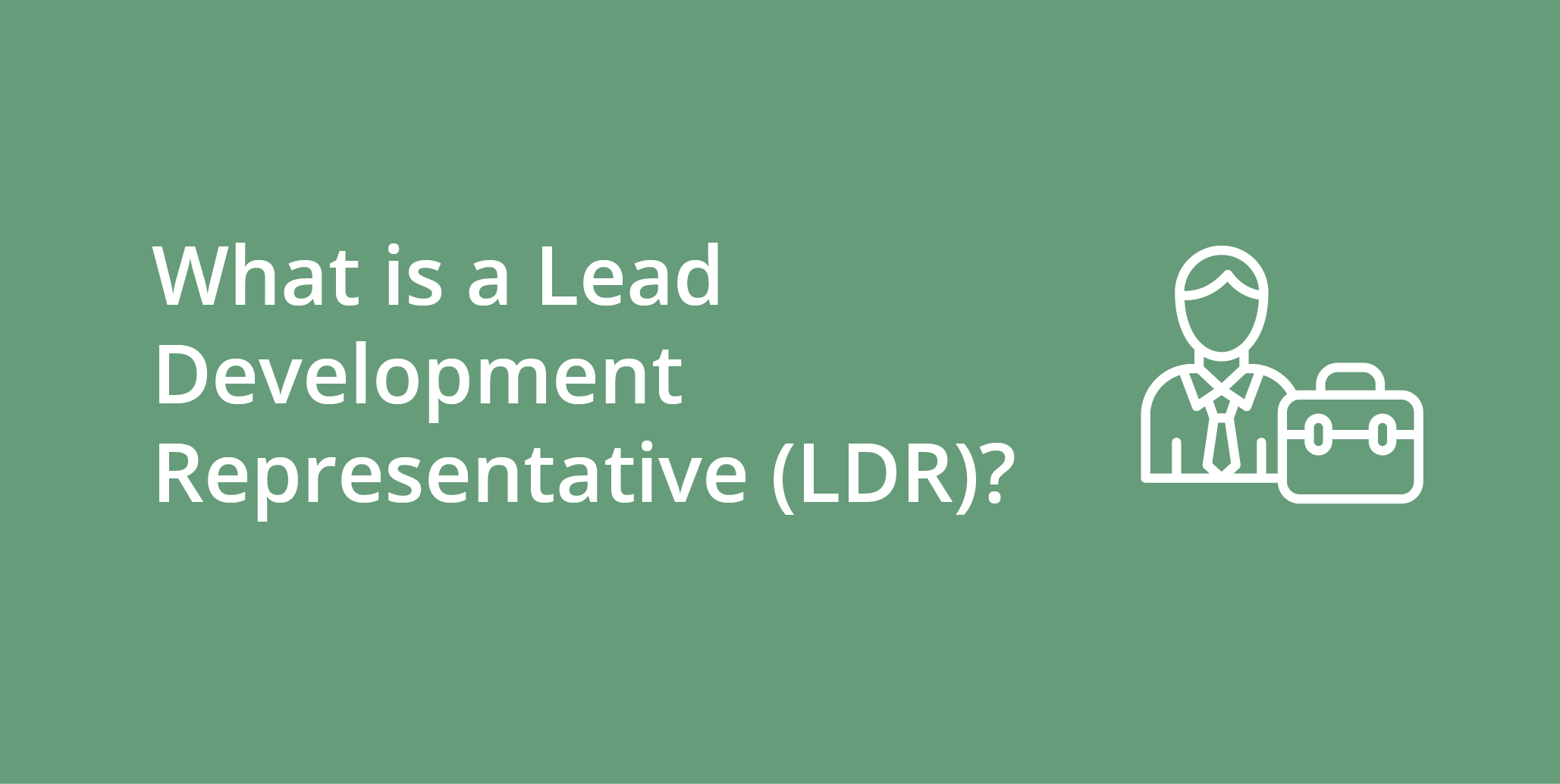 Lead Development Representative LDR 