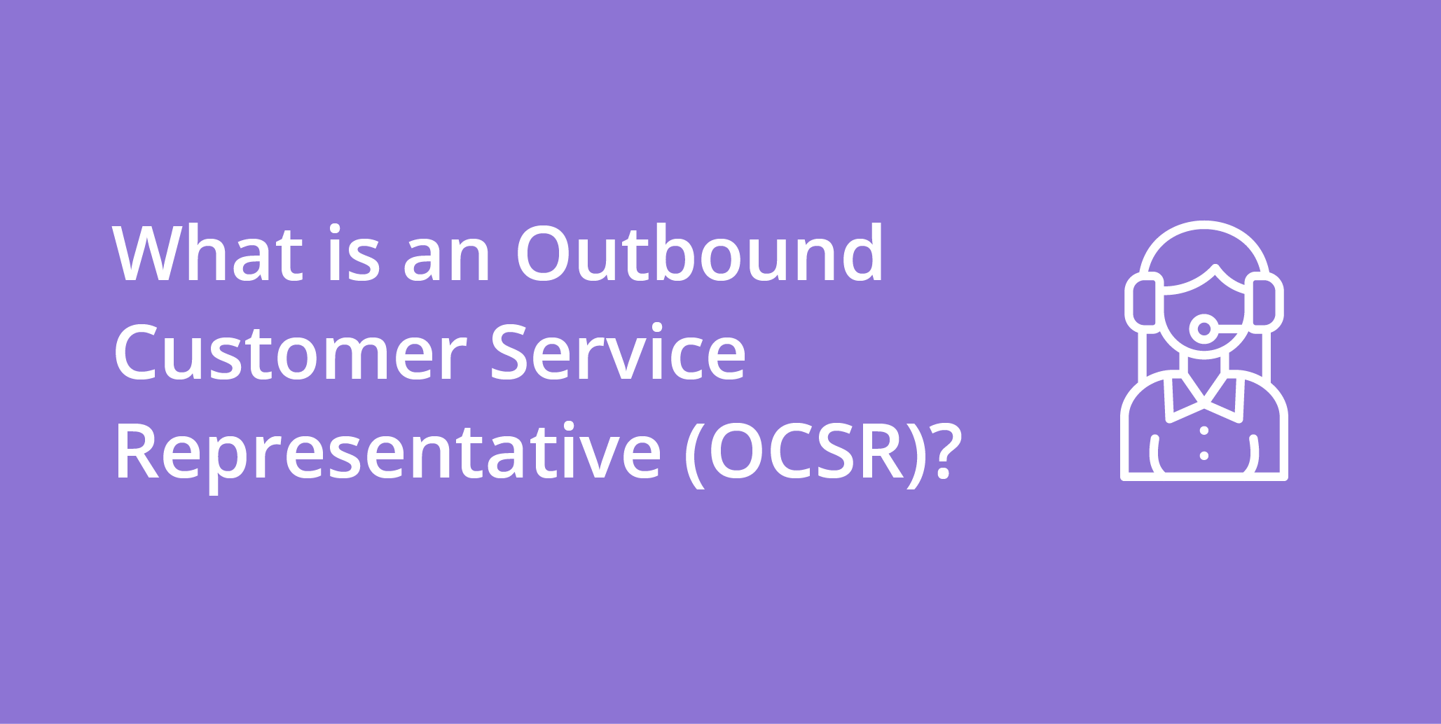 outbound-customer-service-representative-ocsr