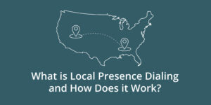 What is Local Presence Dialing and How Does it Work?