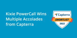 Kixie PowerCall Wins Multiple Accolades from Capterra