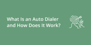 What Is an Auto Dialer?